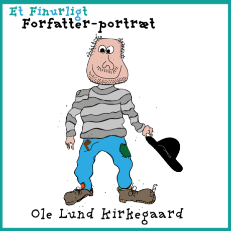 Finurligt forfatterportræt - Ole Lund Kirkegaard