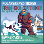Polarekspeditionen / FRAM-ekspeditionen – Emnepakke