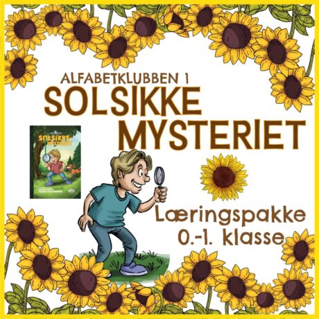 Læringspakke (0.-1. klasse): Alfabetklubben 1 - Solsikkemysteriet