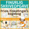 Finurlig skriveopgave - Frida Fiskefingers kogebog
