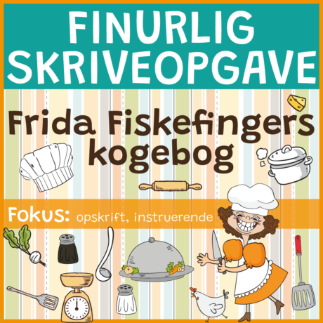 Finurlig skriveopgave - Frida Fiskefingers kogebog