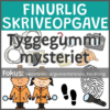 Finurlig skriveopgave - Tyggegummimysteriet