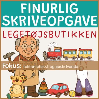 Finurlig skriveopgave - Legetøjsbutikken