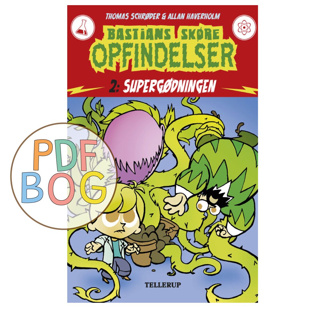 Bastians skøre opfindelser #2: Supergødningen Bastians skøre opfindelser #2: Supergødningen