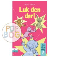En skør dag #2: Luk den dør!