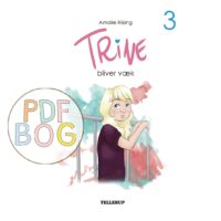 Trine #3: Trine bliver væk