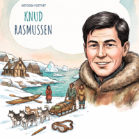 Historisk portræt - Knud Rasmussen