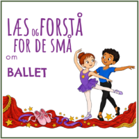 LæsogForstå - for de små - Ballet