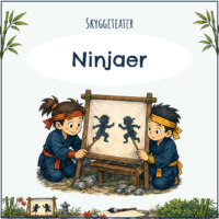 Ninjaskyggeteater - Ninjaer - Indskoling