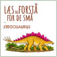 Forside til LæsogForstå for de små om Stegosaurus med en gul Stegosaurus med lyserøde plader på ryggen i et grønt bregnelandskab